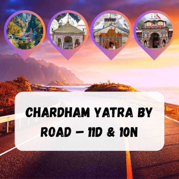 Chardham Yatra by Road - 11D & 10N