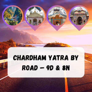 Chardham Yatra by Road - 9D & 8N