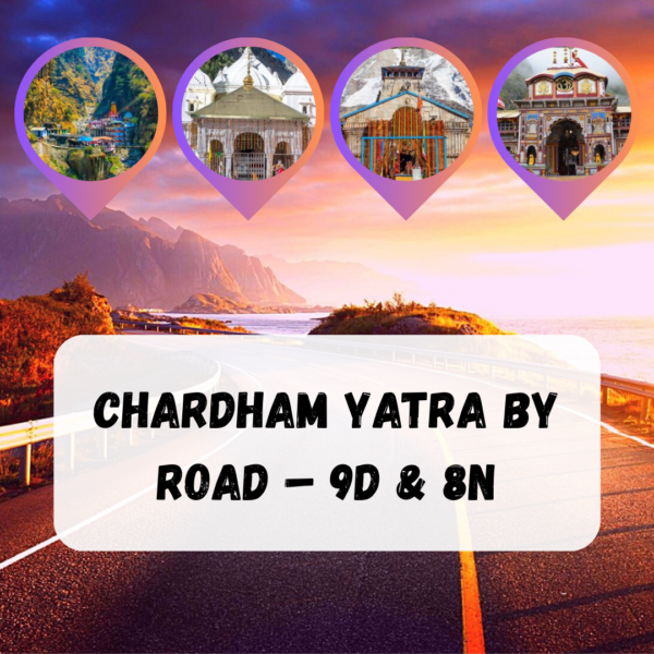 Chardham Yatra by Road - 9D & 8N
